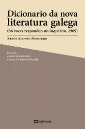 XERAIS, Dicionario da nova literatura galega, Xesús Alonso Montero - XERAIS