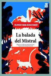 La balada del Mistral, Olivier Mak-Bouchard - HOJA DE LATA