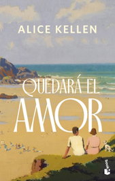 Quedará el amor, Alice Kellen - BOOKET