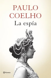 La espía, Paulo Coelho - PLANETA