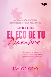 El eco de tu nombre, Taylor Gray - HARLEQUIN IBERICA