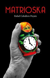 Matrioska, Rafael Caballero Poyato - ARAGON TIENE TALENTO