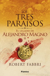 Los Tres Paraísos, Robert Fabbri - PAMIES EDITORIAL