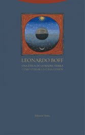 Una ética de la Madre Tierra, Leonardo Boff - Trotta Editorial