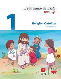 SM, Religión católica. 1 Primaria. De la mano de Jesús - SM