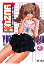 Editorial Ivrea, S.L. Yuzu Bunko Club 04 (Comic) (Ultimo Numero) Brand Masato Masatoshi Seinen
