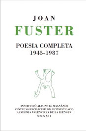 Alfons el Magnanim Ediciones, Poesia completa 1945-1987, Joan Fuster - Alfons el Magnanim Ediciones