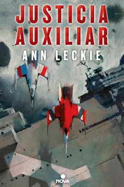 Justicia auxiliar (Nova), Ann Leckie - Penguin Random House Grupo Editorial, S.A.U.