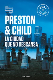 DEBOLSILLO, La ciudad que no descansa (Inspector Pendergast 17) - Douglas Preston