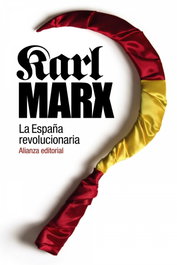 La España revolucionaria, Karl Marx - ALIANZA