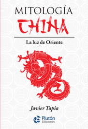 Mitología China, Javier Tapia - PLUTON EDICIONES