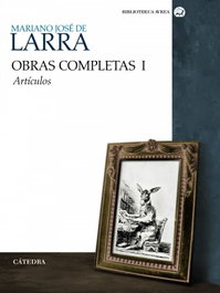 ANAYA, Obras completas Volumen I, Mariano José de Larra - ANAYA