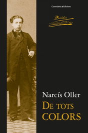 De tots colors, Narcís Oller Moragas - COSSETANIA EDICIONS