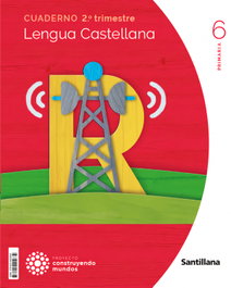 SANTILLANA, CUADERNO LENGUA 2-6ºPRIMARIA. CONSTRUYENDO MUNDOS 2023 - SANTILLANA