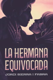 La hermana equivocada, Jordi Sierra i Fabra - SM