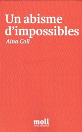 Un abisme d'impossibles, Aina Coll Pou - MOLL EDITORIAL