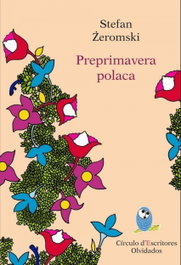 Preprimavera polaca, Stefan Zeromski - Circulo D'Escritores