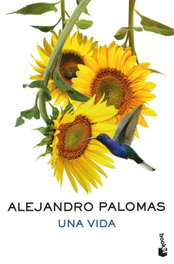 Una vida, Alejandro Palomas - BOOKET