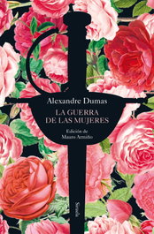 La guerra de las mujeres, Alexandre Dumas - SIRUELA
