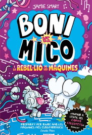 ESTRELLA POLAR, Boni vs. Mico 6. Boni vs. Mico i la reble·lió de les màquines - Jamie Smart