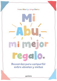 Mi abu, mi mejor relago, Irene Abad Ros - MONTENA