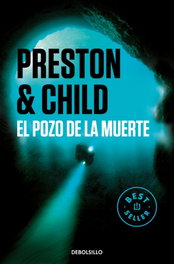 El pozo de la muerte, Douglas Preston, Lincoln Child - DEBOLSILLO
