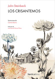 Los crisantemos, John Steinbeck - NORDICA LIBROS