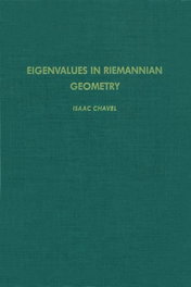 Academic Press, EIGENVALUES IN RIEMANNIAN GEOMETRY, VOLUME 115, Isaac Chavel - Academic Press