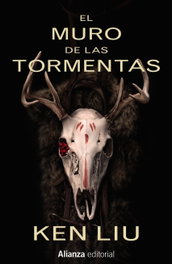 El Muro de las Tormentas, Ken Liu - ALIANZA