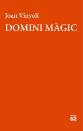 Domini màgic, Joan Vinyoli Pladevall - EDICIONS 62