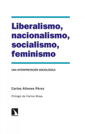 Liberalismo, nacionalismo, socialismo, feminismo, Carlos Allones Pérez - CATARATA
