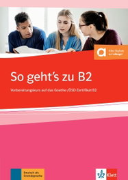 KLETT, So geht's zu B2 libro de ejercicios - VVAA