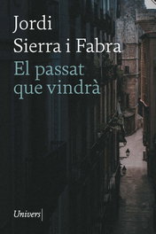 UNIVERS, El passat que vindrà, FUNDACIÓ PRIVADA JORDI SIERRA FABRA - UNIVERS