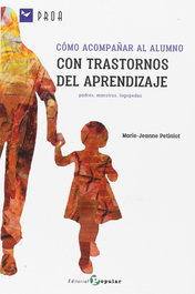 Cómo acompañar al alumno con trastornos del aprendizaje, Marie-Jeanne Petiniot - POPULAR