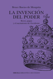 La invención del poder, Bruce Bueno de Mesquita - SIRUELA