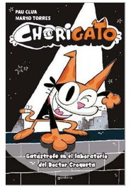 Penguin Random House Grupo Editorial, S.A.U. Chorigato 01: Gatástrofe en el laboratorio del Doctor Croqueta