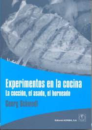 ACRIBIA EXPERIMENTOS EN LA COCINA. LA COCCIÓN, EL ASADO, EL HORNEADO