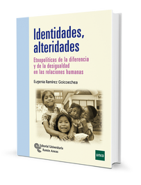 Identidades, alteridades, Eugenia Ramírez Goicoechea - UNIVERSITARIA RAMON ARECES