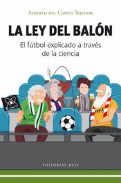 BASE La ley del balón, Alberto del Campo Tejedor - BASE