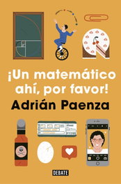 ¡Un matemático ahí, por favor!, Adrián Paenza - DEBATE