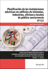 PARANINFO, Planificación de las instalaciones eléctricas en edificios de viviendas, industrias, oficinas y locales de publica concurrencia - Trashorras Montecelos, Jesus