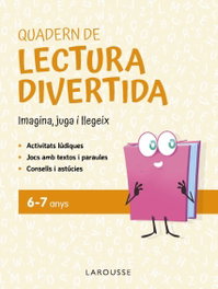 LAROUSSE Quadern de lectura divertida 6-7 anys