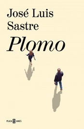 Plomo, José Luis Sastre - PLAZA & JANES