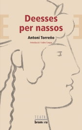 Deesses per nassos, Antoni Torreño Mateu - BROMERA EDICIONS