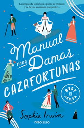 DEBOLSILLO, Manual para damas cazafortunas (manual para damas 1), Sophie Irwin - DEBOLSILLO