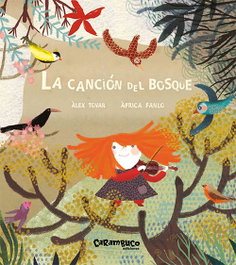 CARAMBUCO, LA CANCIÓN DEL BOSQUE, Àlex Tovar; Àfrica Fanlo - CARAMBUCO