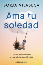 Ama tu soledad, Borja Vilaseca - DEBOLSILLO