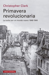 Primavera revolucionaria, Christopher Clark - GALAXIA GUTENBERG