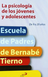 La psicología de los jóvenes y adolescentes, Bernabé Tierno - SAN PABLO EDITORIAL