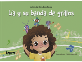 Lía y su banda de grillos, Yolanda Candela Pérez - APULEYO